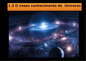 1.3 O nosso conhecimento do Universo