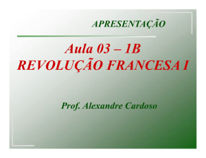 Aula 03 – 1B REVOLUÇÃO FRANCESA I