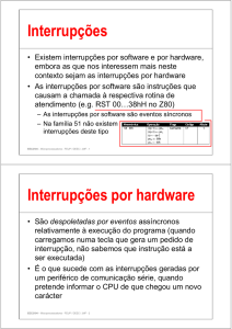 Interrupções Interrupções por hardware