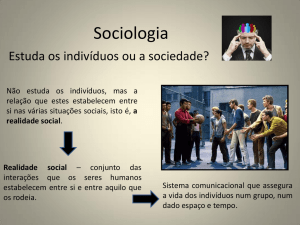 A Sociologia estuda a realidade social