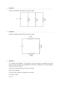 Questão 1 Calcule a resistência equivalente do circuito a seguir
