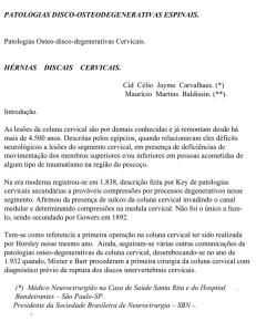 Patologia Espinhais Degenerativas Cervicais. Histórico