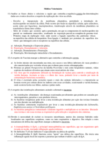 4 Médico Veterinário 11) Analise as frases abaixo e selecione a