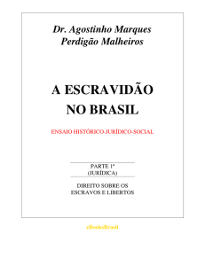 A ESCRAVIDÃO NO BRASIL