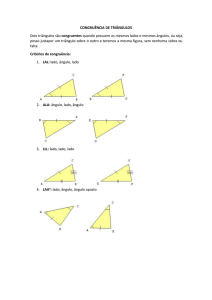 CONGRUÊNCIA DE TRIÂNGULOS Dois triângulos são congruentes