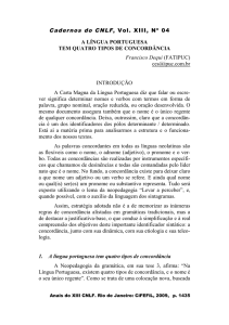 A Língua Portuguesa tem quatro tipos de concordância