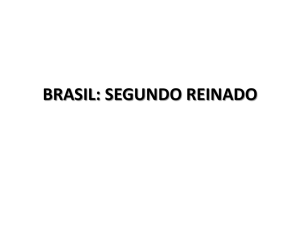 BRASIL: SEGUNDO REINADO