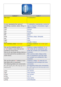 Lesson 1 Lição 1 The noun O substantivo A noun