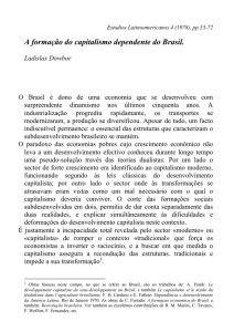 A formação do capitalismo dependente do Brasil.