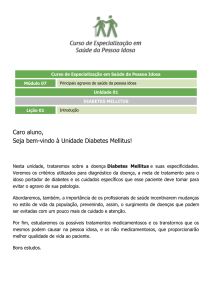 Caro aluno, Seja bem-vindo à Unidade Diabetes Mellitus!