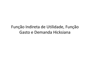 Função Indireta de Utilidade e Função Gasto