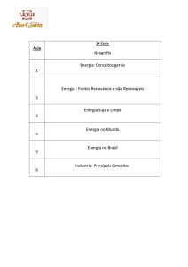 Energia: Conceitos gerais Energia : Fontes Renováveis e não