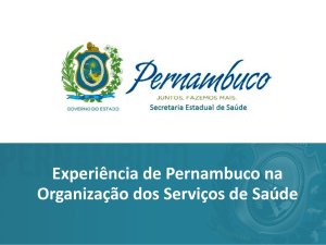 Experiência de Pernambuco na Organização dos Serviços de Saúde