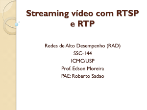 Streaming vídeo com RTSP e RTP