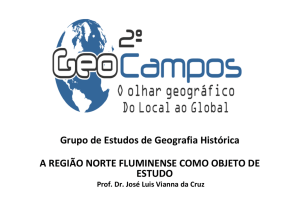 Grupo de Estudos de Geografia Histórica A REGIÃO NORTE