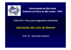 Aplicações Leis de Newton - Instituto de Física de São Carlos