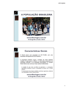 A POPULAÇÃO BRASILEIRA Características Gerais