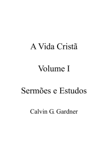 A Vida Cristã Volume I Sermões e Estudos