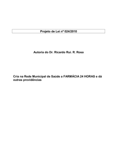 Projeto de Lei nº 024/2010 Autoria do Dr. Ricardo Rui. R. Rosa Cria