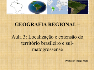 Localização e extensão do território brasileiro e
