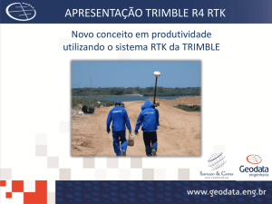APRESENTAÇÃO TRIMBLE R4 RTK
