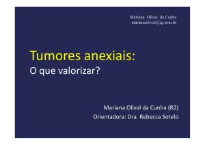 Tumore Anexiais - O que Valorizar