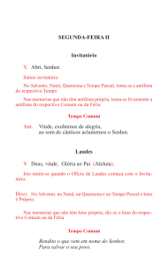 SEGUNDA-FEIRA II Invitatório V. Abri, Senhor. Ant. Vinde