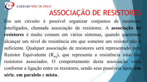 ASSOCIAÇÃO DE RESISTORES