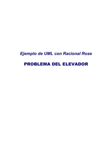 Ejemplo de UML con Racional Rose PROBLEMA DEL ELEVADOR