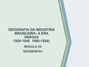 geografia da industria brasileira- a era vargas 1930-1945 1950-1954