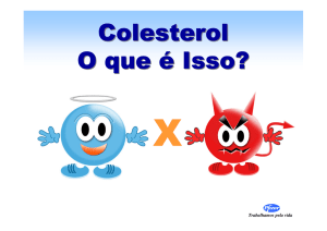 Colesterol O que é Isso? Colesterol O que é Isso?