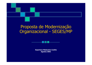 Proposta de Modernização Organizacional - SEGES/MPOG