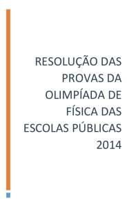 Resolução das provas da Olimpíada de Física das Escolas Públicas