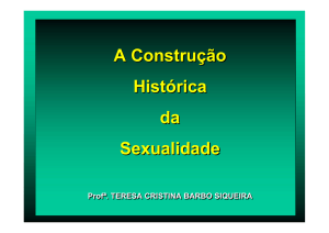 A Construção Histórica da Sexualidade A Construção Histórica da