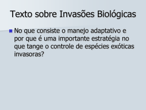 Invasões Biológicas: a grande ameaça !