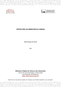 estrutura da democracia cubana - Biblioteca Digital da Câmara dos