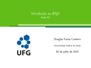 Introdução ao LaTeX - Aula 01 - FIC - Douglas Farias Cordeiro