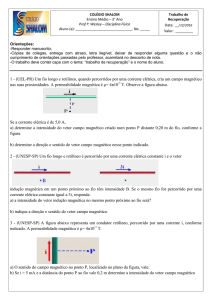 1 - (UEL-PR) Um fio longo e retilíneo, quando