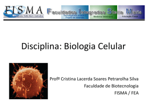 Disciplina: Biologia Celular