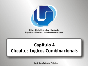 – Capítulo 4 – Circuitos Lógicos Combinacionais