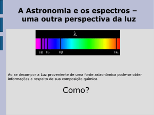 A Astronomia e os espectros – uma outra perspectiva da luz - if