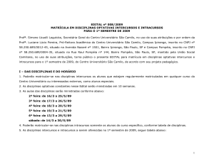 1 EDITAL nº 008/2009 MATRÍCULA EM DISCIPLINAS OPTATIVAS