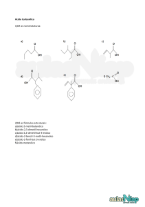 Ácido Carboxílico 1)Dê as nomenclaturas: 2)Dê as fórmulas