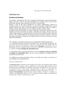 Relatividade Geral Princípio de Equivalência Em princípio, o