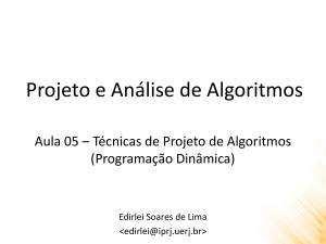 Técnicas de Projeto de Algoritmos (Programação Dinâmica)