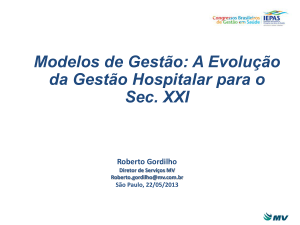 Modelos de Gestão: A Evolução da Gestão Hospitalar para o