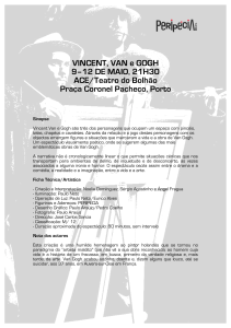 VINCENT, VAN e GOGH 9–12 DE MAIO, 21H30 ACE/Teatro do