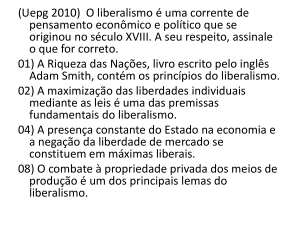 (Uepg 2010) O liberalismo é uma corrente de pensamento