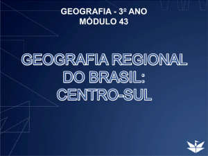 GEOGRAFIA REGIONAL DO BRASIL: CENTRO-SUL