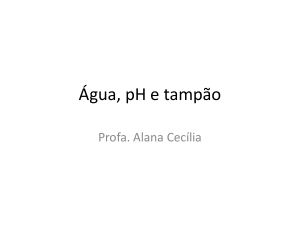 Água, pH e tampão - Bioquímica